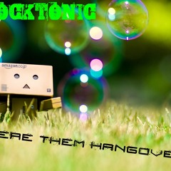 DJ Rocktonic - Where them Hangover (Bootleg)