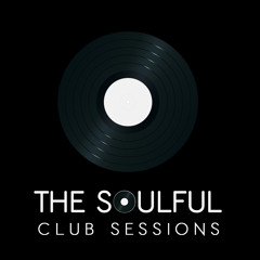The Soulful Club Sessions EP1 Mixed By Mike Whitfield