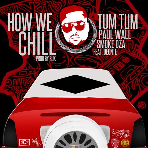 "How We Chill"  @Zillaman, @PaulWallBaby @SmokeDza feat. @Deonte214 #paulwallwednesday