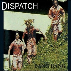 Dispatch - Out Loud [Live]
