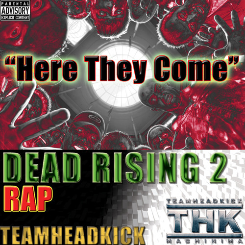 Dead Rising 2 Rap - "Here They Come"