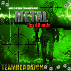 COD Modern Warfare 2 Metal - "Head Huntin"
