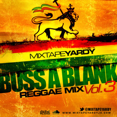 Buss A Blank Reggae Mix VOL 3