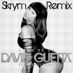 David Guetta Ft. Nicki Miniaj - Turn Me On (Skrym Remix)