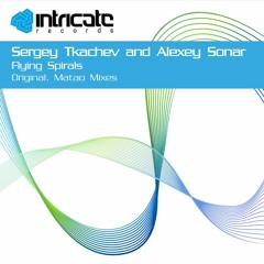 Sergey Tkachev & Alexey Sonar - Flying Spirals (Matao Remix)