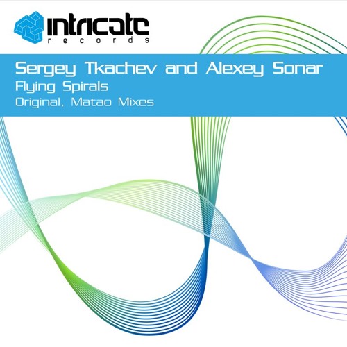 Sergey Tkachev & Alexey Sonar - Flying Spirals (Matao Remix)