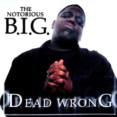 Notorious BIG - Dead Wrong [Soulpete remix]