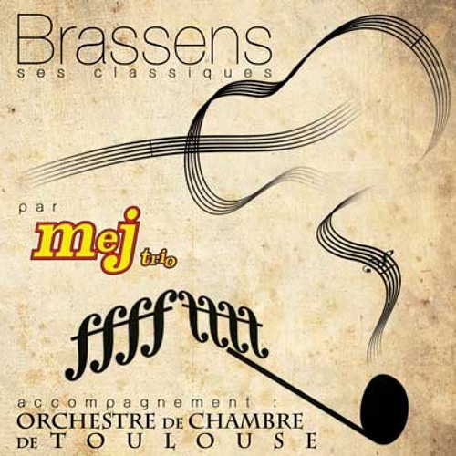 MEJ TRIO & l'Orchestre de Chambre de Toulouse : "Saturne" (Brassens)