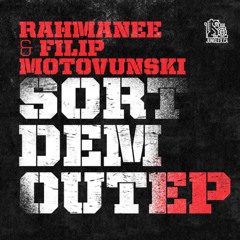 Rahmanee  - Sort Dem Out