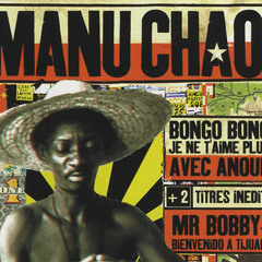 Manu Chao - Bongo Bong (Heinrichs Hirtenfellner & Torben Klang 2012 Remix)