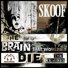 Skoof - The Brain That Wouldn't Die (Hitchcock's Far From It Mix) [Beat Rude Records]