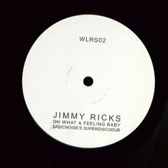 Jimmy Ricks - Oh! What A Feeling (Basicnoise's Superdiscodub)