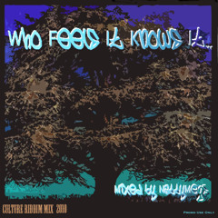 Who Feels It Knows It  (2009) Culture Mix by NattyMegs