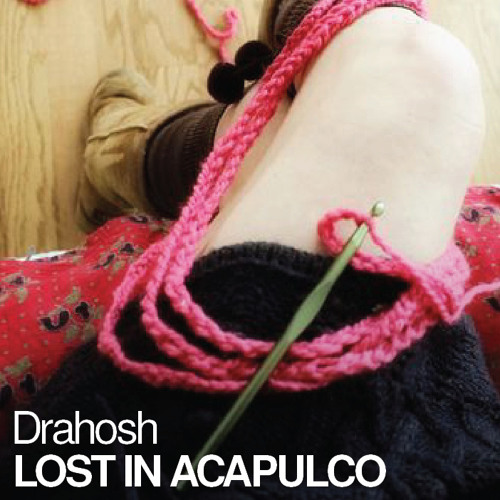 Drahosh - Lost in Acapulco (Preview)