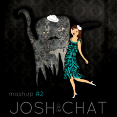 Josh & le Chat - Moombahlkan [Bootleg]