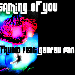 Offaudio feat. Gaurav Pandey - Dreaming of You