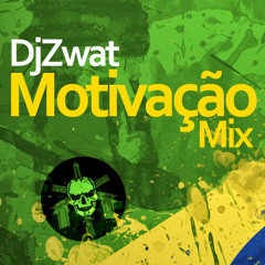 Dj Zwat - Motivação Mix 2012