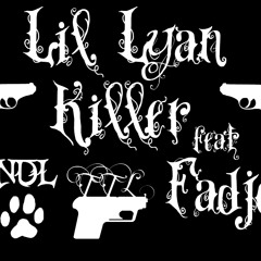 LIL LYAN - KILLER (ft FADJO)