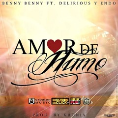 Endo ft. Benny Benni & Delirious - Amor de Humo