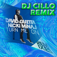 David Guetta feat Nicki Minaj - Turn Me On (Dj Cillo Remix)