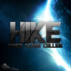 Hike - When Stars Collide (EP Promo Mix)