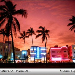 DJ Mister Dior Presents: Miami Lights