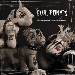 1. The Evil Pony's - Willy Verselder