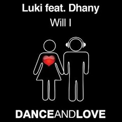 Luki feat. Dhany - Will I (LuckyStars Remix)
