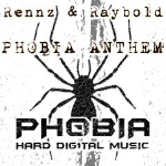 Rennz & Raybold - Phobia Anthem (Out Now)