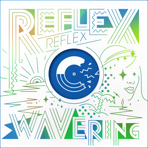 REFLEX Wavering EP ( Hollister - Continental - Kitsuné )