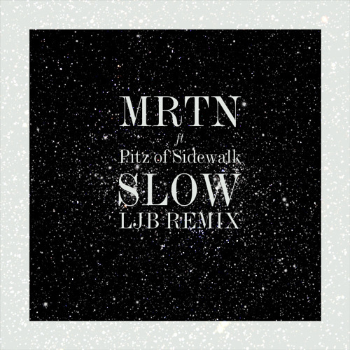 MRTN - Slow feat Lovisa Negga (All That Is RMX)