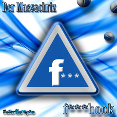 Der Massachriz - f***book