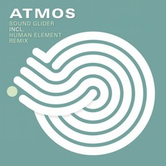 Atmos - Soundglider - Human Element remix