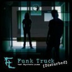 Funk Truck Vs Synthetic Pulse- Disturbed