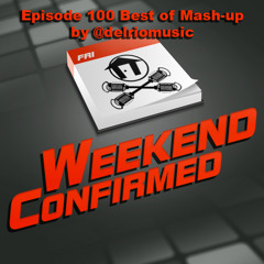 Weekend Confirmed EP 100 GREATEST HITS Mash-Up Del Rio MIX