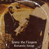 Jimmy the Fingers - Romantic Song