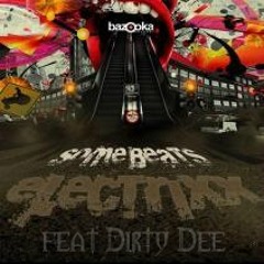 Electrixx feat Dirty Dee - Some Beats (Original Mix)