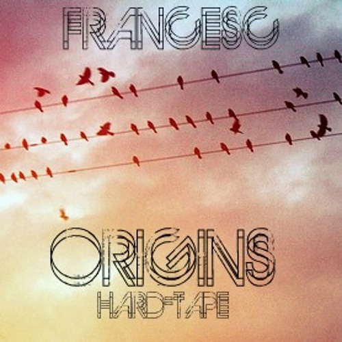 Francesc!-Origins
