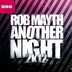 Rob Mayth - Another Day 2K12 (OneShare MashUp!) *Full*