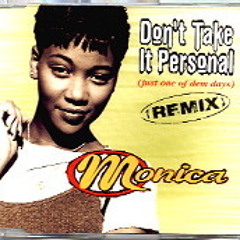 Monica - Don't Take It Personal (Synx remix) 2009 FREE DOWNLOAD