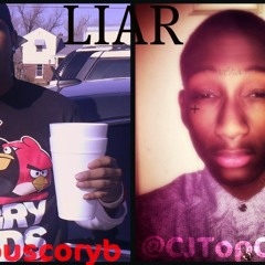 FAMOUSCORYB FT CJ TOP OFF - LIAR  @IMFAMOUSCORYB