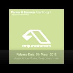Parker & Hanson - Afterthought (Heartbeat Remix)