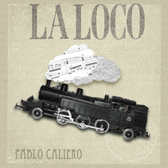 LA LOCOMOTIVE  Marche solo de Pablo CALIERO - Original Recording