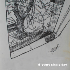 d_every single day-บางสิ่ง(ที่ขาดหาย)