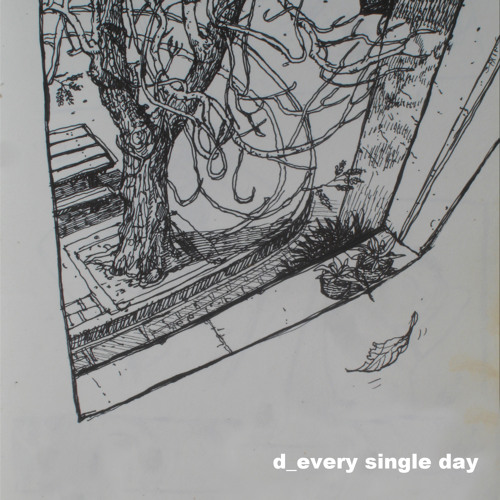 d_every single day-บางสิ่ง(ที่ขาดหาย)