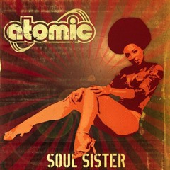 ATOMIC - Soul Sister