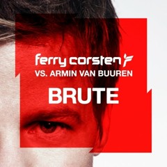 Ferry Corsten & Armin van Buuren - Brute ( Andrew Rayel Intro Edit )