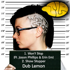 Dub Lemon Feat. Jason Phillips & Erin Em - Wont Stop