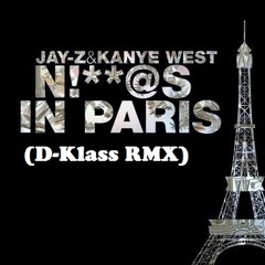 Jay-Z & Kanye West - N!**@S In Paris [D-Klass RMX]