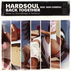 HARDSOUL & RON CARROLL - BACK TOGETHER (RHYTHMIC GROOVE'S DOWNTOWN SOULFUL MIX)